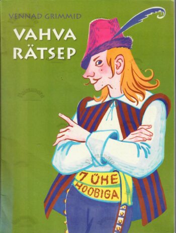 Vahva rätsep - Jakob Grimm, Wilhelm Grimm Vahva rätsep - Jakob Grimm, Wilhelm Grimm