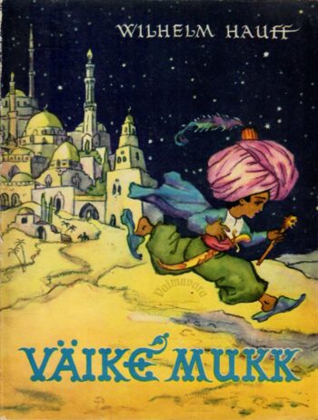Väike Mukk - Wilhelm Hauff