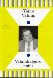 Vaimuhaiguse müüt- Vaino Vahing Vaimuhaiguse müüt- Vaino Vahing
