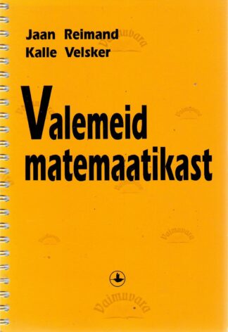 Valemeid matemaatikast - Jaan Reimand, Kalle Velsker
