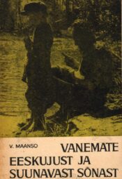 Vanemate eeskujust ja suunavast sõnast - Viivi Maanso