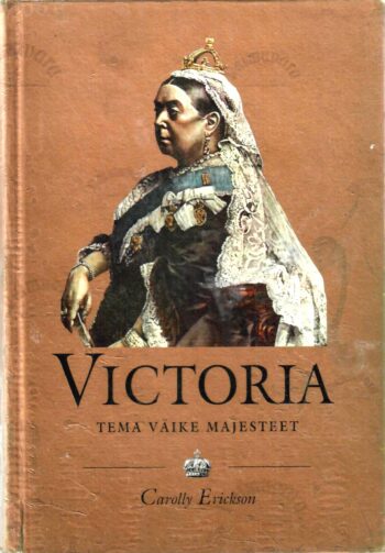 Victoria. Tema väike majesteet - Carolly Erickson