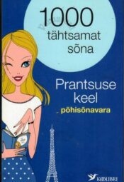 1000 tähtsamat sõna. Prantsuse keel