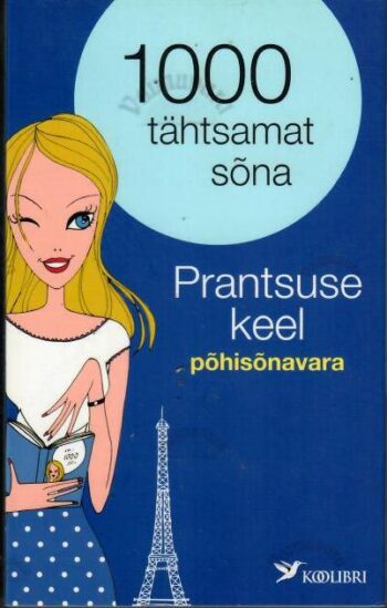1000 tähtsamat sõna. Prantsuse keel