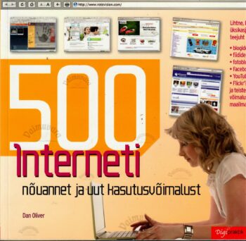 500 interneti nõuannet ja uut kasutusvõimalust - Dan Olive 500 interneti nõuannet ja uut kasutusvõimalust - Dan Olive