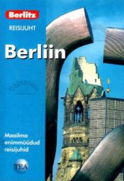Berliin. Berlitzi reisijuht - Jack Altman, Brigitte Lee ja Jack Messenger, 2007