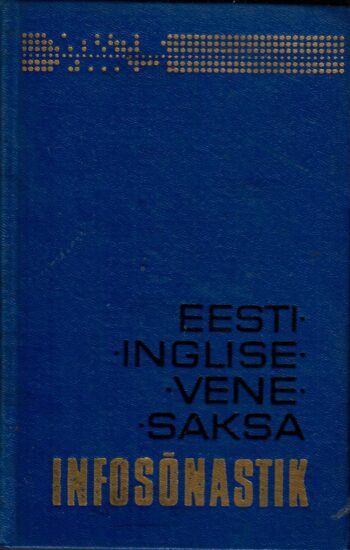 Eesti-inglise-saksa-vene infosõnastik Eesti-inglise-saksa-vene infosõnastik