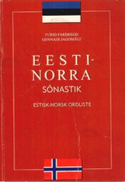 Eesti-norra sõnastik. Estisk-norsk ordliste - Turid Farbregd, Gennadi Jagomägi Eesti-norra sõnastik. Estisk-norsk ordliste - Turid Farbregd, Gennadi Jagomägi
