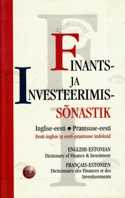 Finants- ja investeerimissõnastik inglise-eesti / prantsuse-eesti