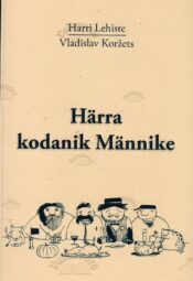 Härra kodanik Männike - Harri Lehiste, Vladislav Koržets Härra kodanik Männike - Harri Lehiste, Vladislav Koržets