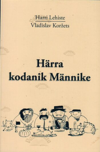 Härra kodanik Männike - Harri Lehiste, Vladislav Koržets