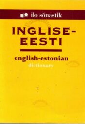 Inglise-eesti sõnastik. English-estonian dictionary Inglise-eesti sõnastik. English-estonian dictionary