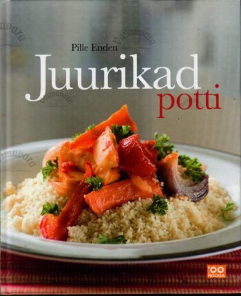 Juurikad potti - Pille Enden