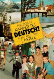 Kannst du Deutsch Saksa keele õpik lastele - Anu Schulz. Kannst du Deutsch? Saksa keele õpik lastele - Anu Schulz