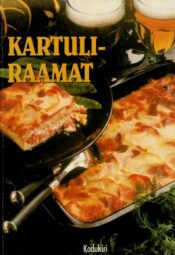 Kartuliraamat. Sada hõrgutavat kartulitoitu igale maitsele - Marja Järvelin Kartuliraamat. Sada hõrgutavat kartulitoitu igale maitsele - Marja Järvelin