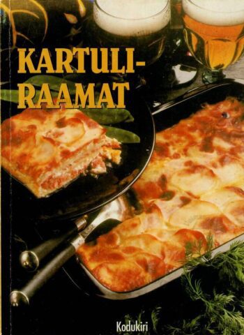 Kartuliraamat. Sada hõrgutavat kartulitoitu igale maitsele - Marja Järvelin