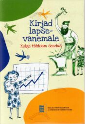 Kirjad lapsevanemale. Kõige tähtsam seadus Kirjad lapsevanemale. Kõige tähtsam seadus