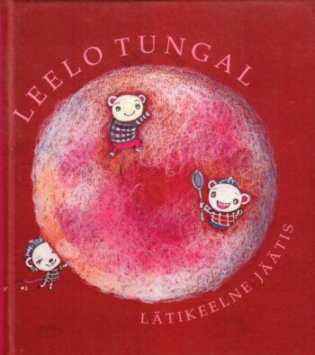 Lätikeelne jäätis - Leelo Tungal