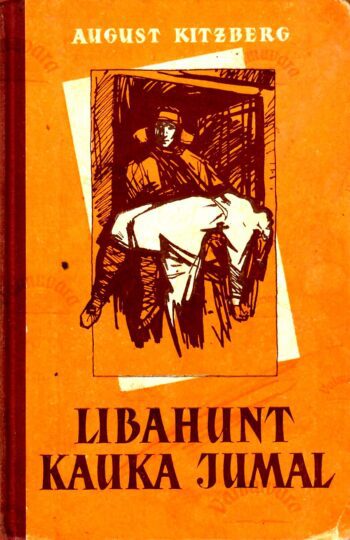 Libahunt. Kauka jumal - August Kitzberg, 1960