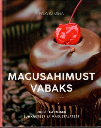 Magusahimust vabaks - Pirjo Saarnia