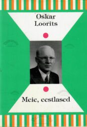Meie, eestlased - Oskar Loorits Meie, eestlased - Oskar Loorits