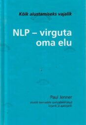NLP - virguta oma elu - Paul Jenner NLP - virguta oma elu - Paul Jenner