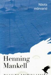 Näota mõrvarid - Henning Mankell Näota mõrvarid - Henning Mankell