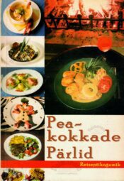 Peakokkade Pärlid. Retseptikogumik