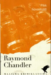 Pikk hüvastijätt - Raymond Chandler Pikk hüvastijätt - Raymond Chandler