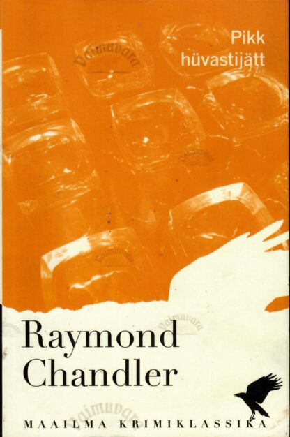Pikk hüvastijätt - Raymond Chandler