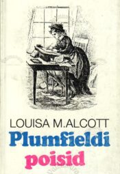 Plumfieldi poisid - Louisa May Alcott Plumfieldi poisid - Louisa May Alcott