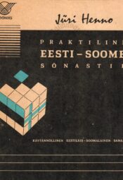 Praktiline eesti-soome sõnastik. Käytännölinen eestiläis-soomalainen sanakirja - Jüri Henno Praktiline eesti-soome sõnastik. Käytännölinen eestiläis-soomalainen sanakirja - Jüri Henno