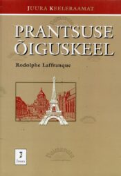 Prantsuse õiguskeel - Rudolphe Laffranque Prantsuse õiguskeel - Rudolphe Laffranque