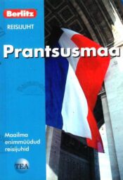 Prantsusmaa. Berlitzi reisijuht - Catherine Barr