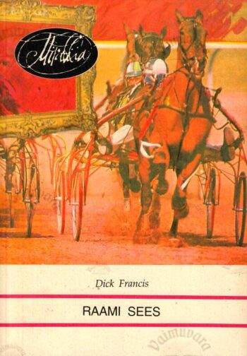 Raami sees - Dick Francis