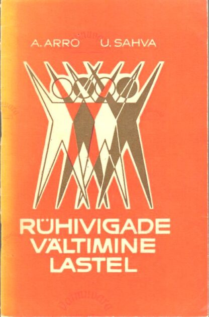 Rühivigade vältimine lastel - Aino Arro, Uno Sahva, 1967