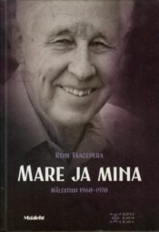 Mare ja mina. Mälestusi 1960-1970 - Rein Taagepera
