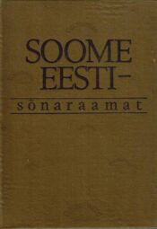 Soome-eesti sõnaraamat - Kalju Pihel, Arno Pikamäe, 1993 Soome-eesti sõnaraamat - Kalju Pihel, Arno Pikamäe, 1993