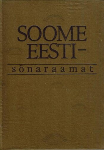 Soome-eesti sõnaraamat - Kalju Pihel, Arno Pikamäe, 1993 Soome-eesti sõnaraamat - Kalju Pihel, Arno Pikamäe, 1993
