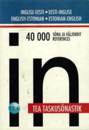 TEA taskusõnastik. Inglise-eesti eesti-inglise TEA taskusõnastik. Inglise-eesti / eesti-inglise