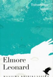 Tishomingo bluus - Elmore Leonard Tishomingo bluus - Elmore Leonard