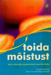 Toida mõistust - Lorraine Perretta, Oona van den Berg Toida mõistust - Lorraine Perretta, Oona van den Berg