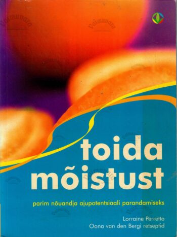 Toida mõistust - Lorraine Perretta, Oona van den Berg