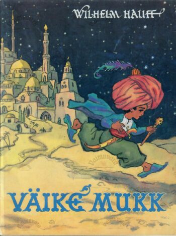 Väike Mukk - Wilhelm Hauff , 1999