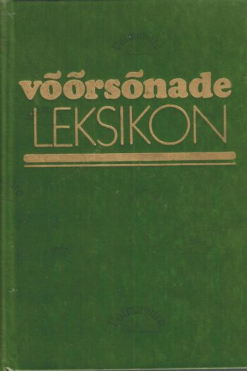 Võõrsõnade leksikon - Richard Kleis Johannes Silvet ja Eduard Vääri
