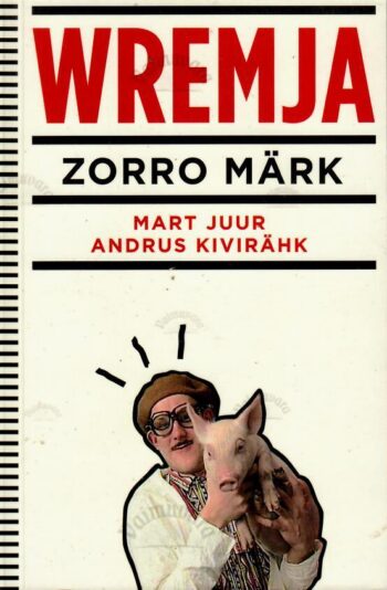 Wremja. Zorro märk - Mart Juur, Andrus Kivirähk