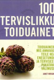 100 tervislikku toiduainet - Janet Wright 100 tervislikku toiduainet - Janet Wright