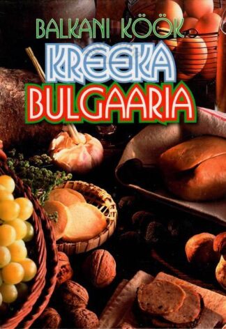 Balkani köök. Kreeka. Bulgaaria