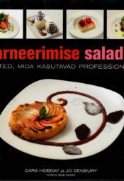 Garneerimise saladusi. Võtted, mida kasutavad professionaalid - Jo Denbury ja Cara Hobday