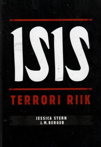ISIS. Terrori riik - J. M. Berger, Jessica Stern